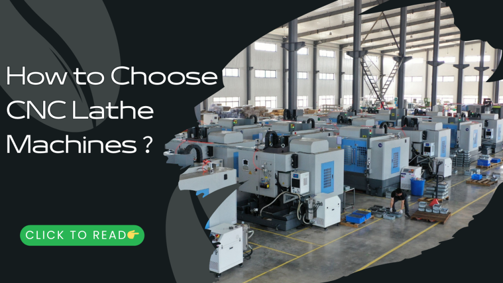 How to Choose CNC Lathe Machines